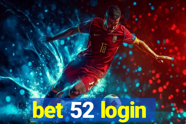 bet 52 login