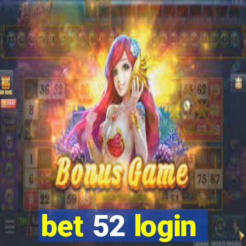 bet 52 login