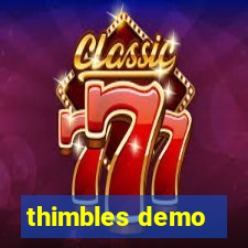 thimbles demo