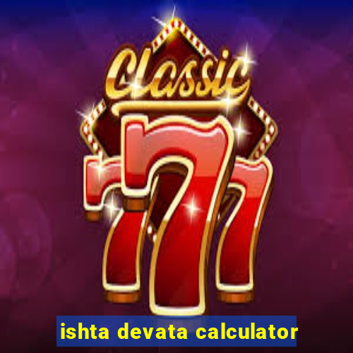 ishta devata calculator