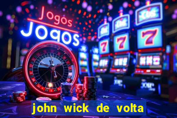 john wick de volta ao jogo dublado