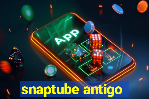 snaptube antigo