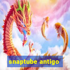 snaptube antigo