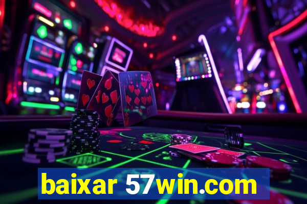 baixar 57win.com