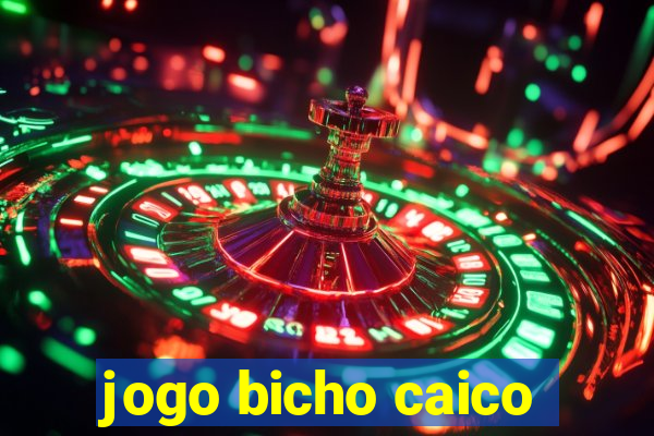 jogo bicho caico