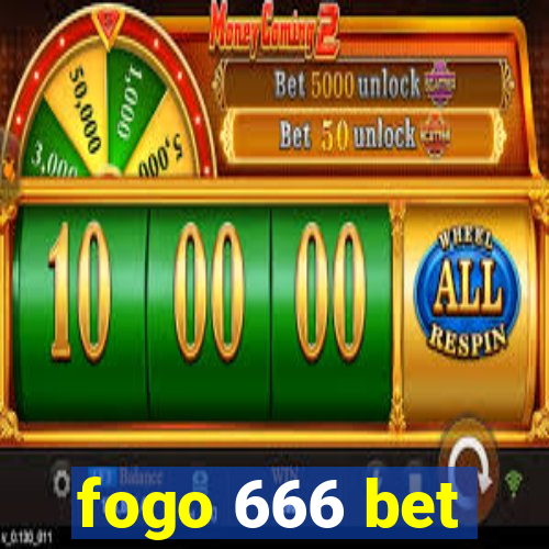 fogo 666 bet