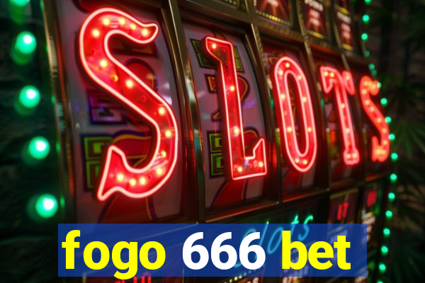 fogo 666 bet