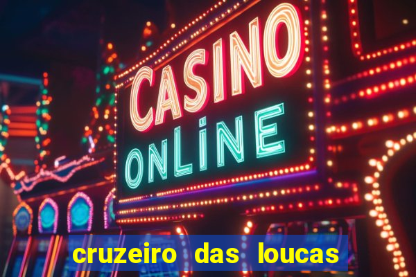 cruzeiro das loucas assistir gratis