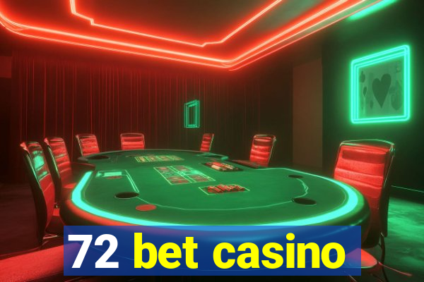 72 bet casino