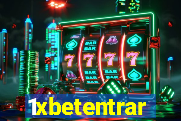 1xbetentrar