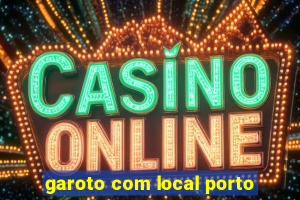 garoto com local porto