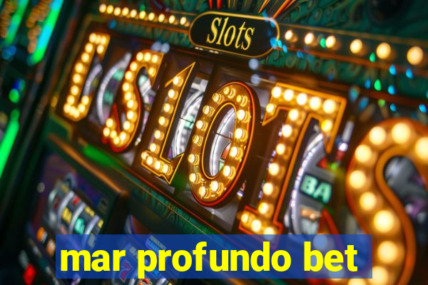 mar profundo bet