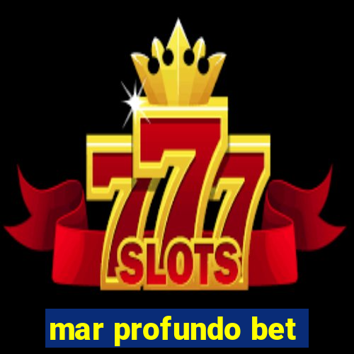 mar profundo bet