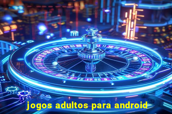 jogos adultos para android