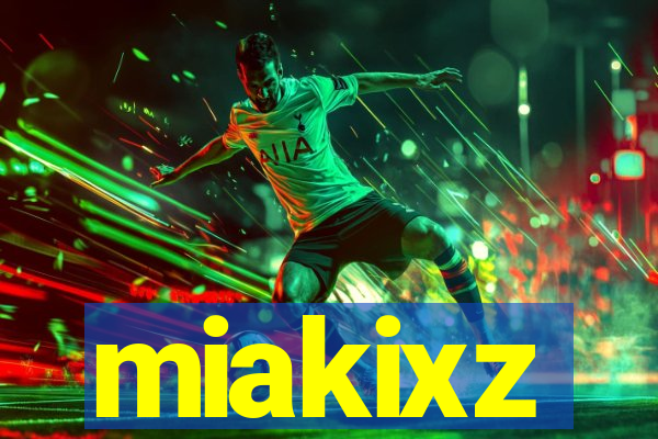 miakixz