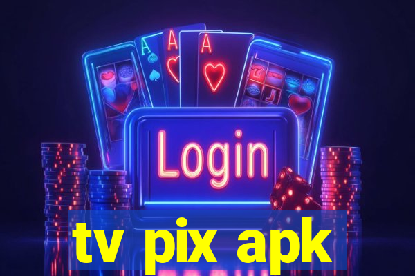 tv pix apk