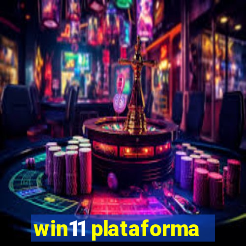 win11 plataforma