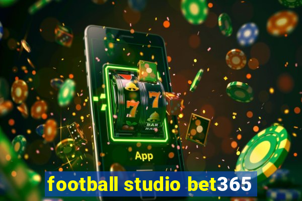 football studio bet365