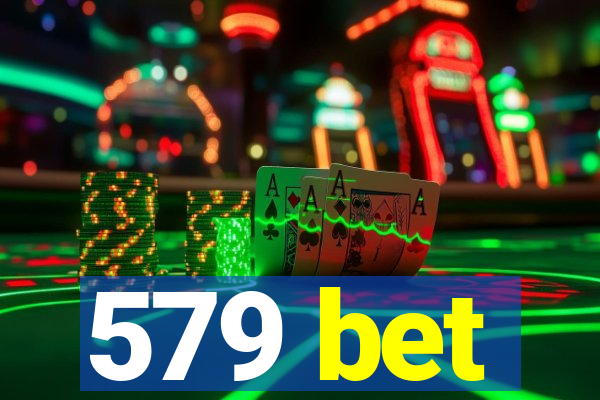 579 bet