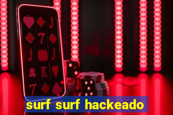 surf surf hackeado