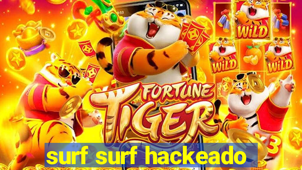 surf surf hackeado