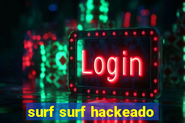 surf surf hackeado