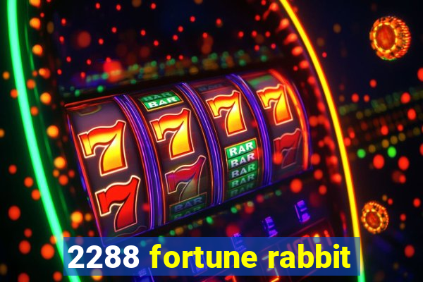 2288 fortune rabbit