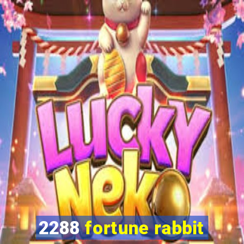 2288 fortune rabbit