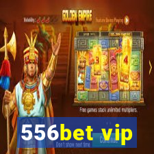 556bet vip