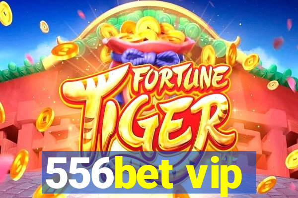 556bet vip