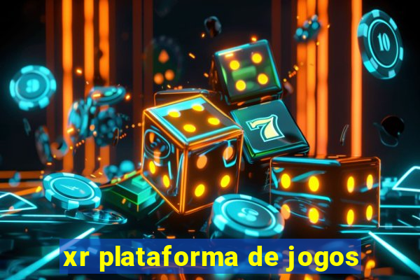 xr plataforma de jogos