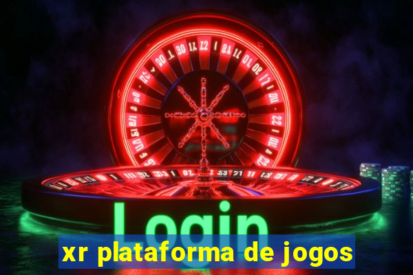 xr plataforma de jogos