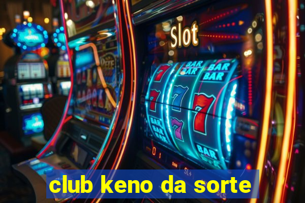 club keno da sorte