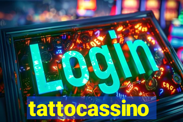 tattocassino