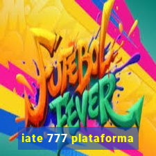 iate 777 plataforma