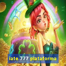 iate 777 plataforma