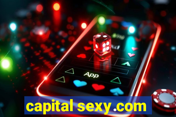 capital sexy.com