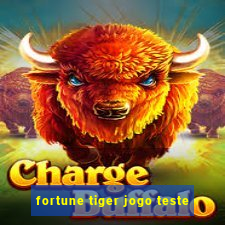 fortune tiger jogo teste