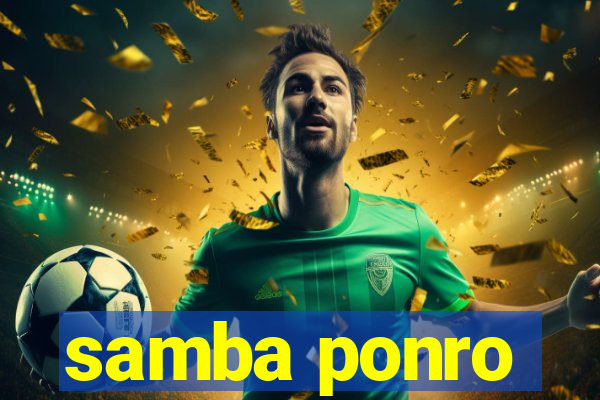 samba ponro