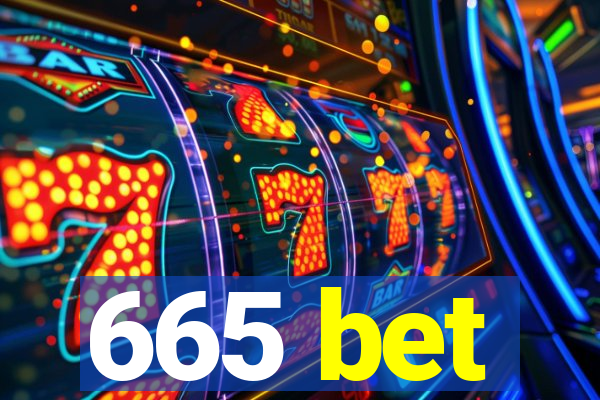 665 bet