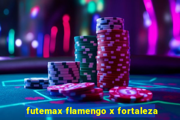 futemax flamengo x fortaleza