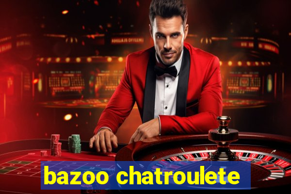 bazoo chatroulete