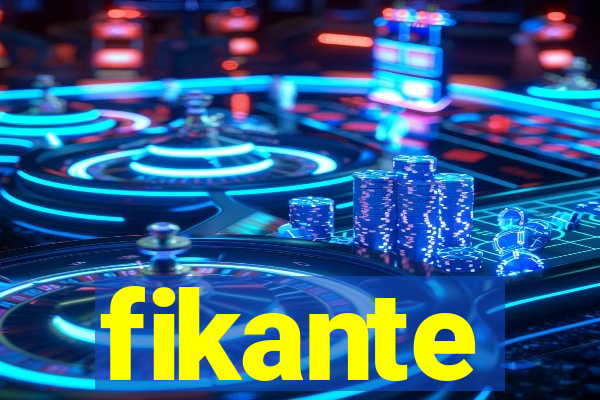 fikante