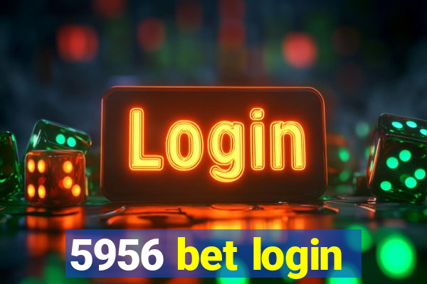 5956 bet login