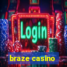 braze casino