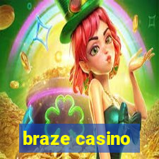 braze casino