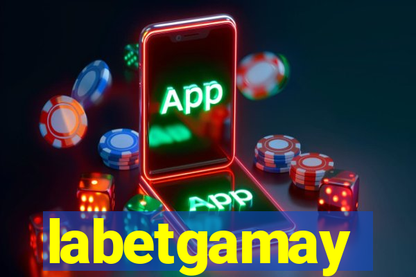 labetgamay