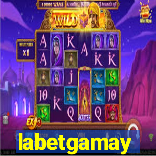 labetgamay