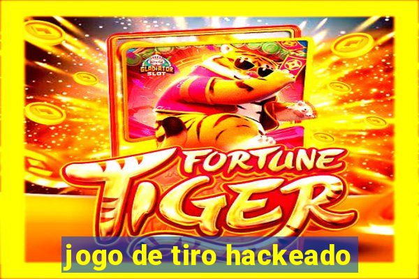 jogo de tiro hackeado