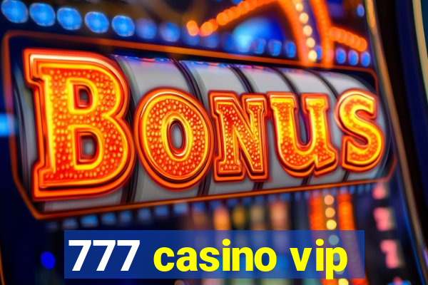 777 casino vip